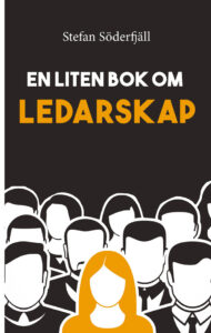 Bokomslag för En liten bok om ledarskap av Stefan Söderfjäll. En liten bok om medarbetarskap är en del i serien En liten bok som handlar om ledarskap och arbetspsykologins olika delområden.