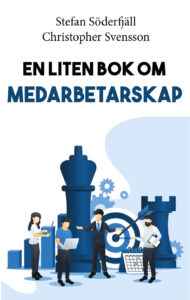 Bokomslag för En liten bok om medarbetarskap av Stefan Söderfjäll och Christopher Svensson. Bokserien består av böcker som handlar om arbetspsykologi och ledarskap.