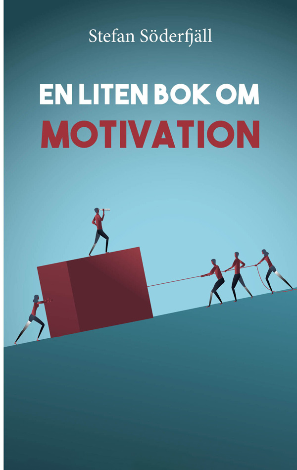 Bilden föreställer omslaget till boken En liten bok om motivation. En liten bok om motivation är en del i serien En liten bok som handlar om ledarskap och arbetspsykologins olika delområden.
