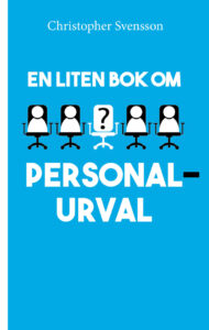 Bokomslaget för En liten bok om personalurval